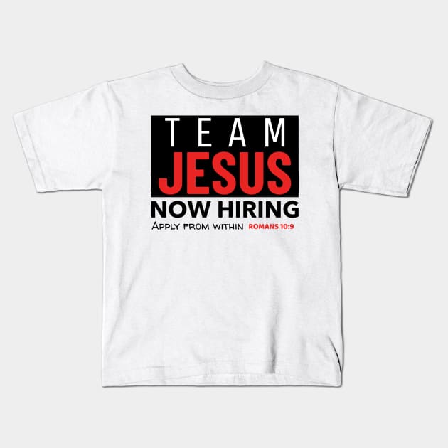 Team Jesus Now Hiring Kids T-Shirt by mikepod